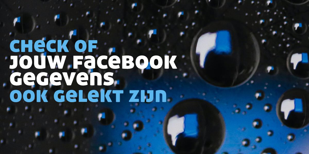 Check of jouw Facebook gegevens ook gelekt zijn